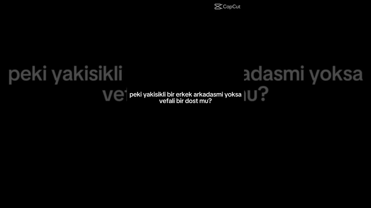 yakısıklı bir erkek arkadaş mı yoksa vefalı bir dost mu?