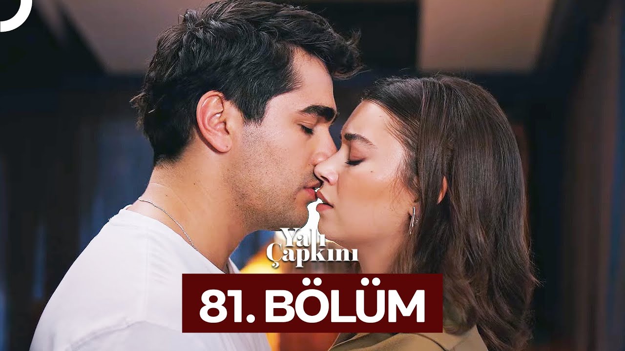Yalı Çapkını 81. Bölüm