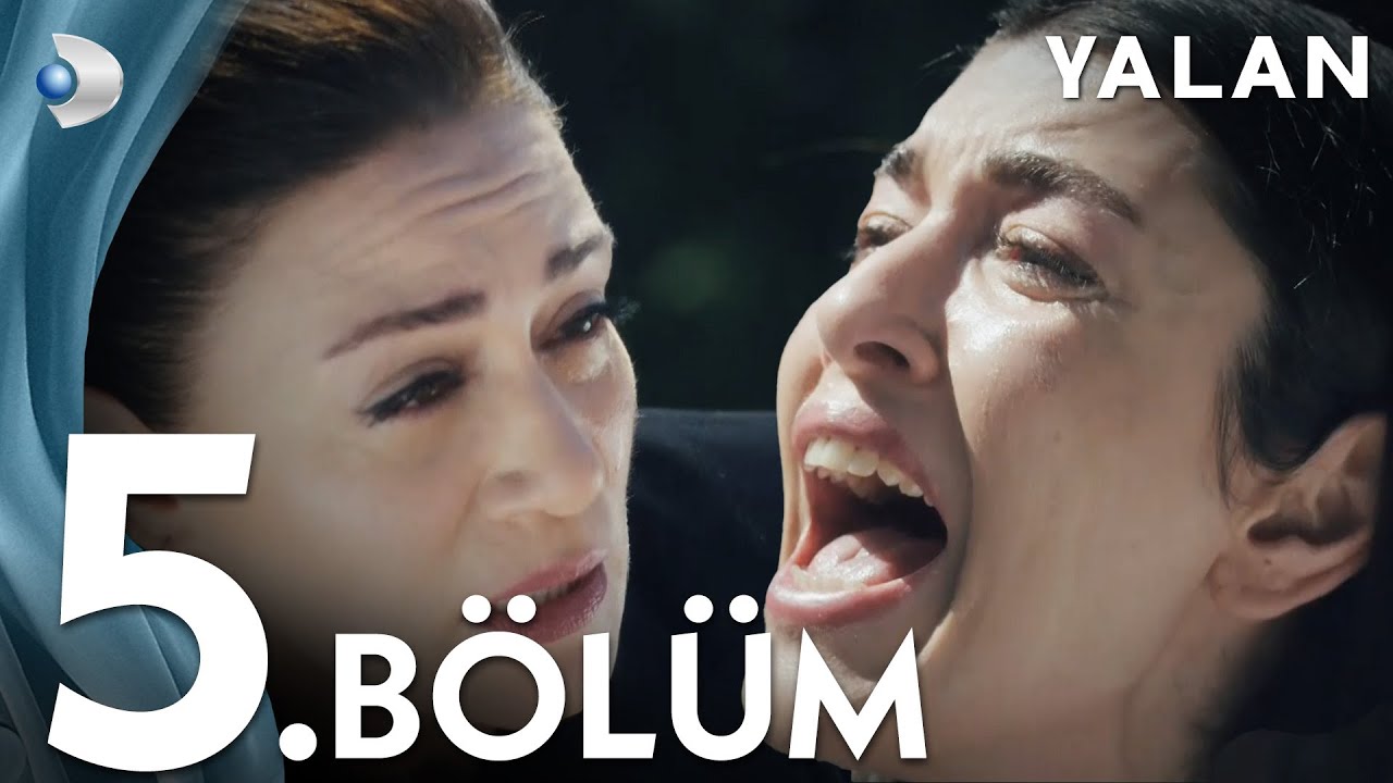 Yalan 5. Bölüm I Full Bölüm