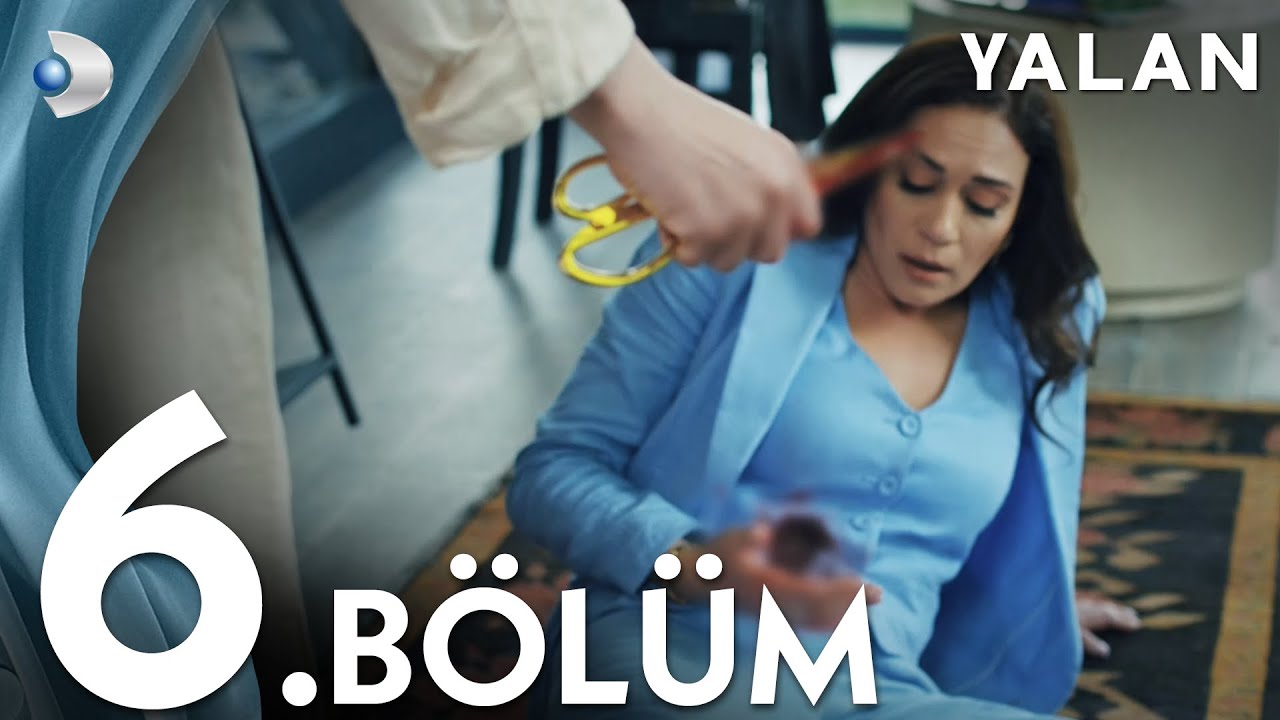 Yalan 6. Bölüm I Full Bölüm