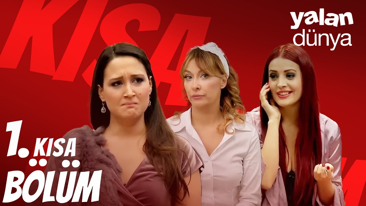 Yalan Dünya 1. Kısa Bölüm