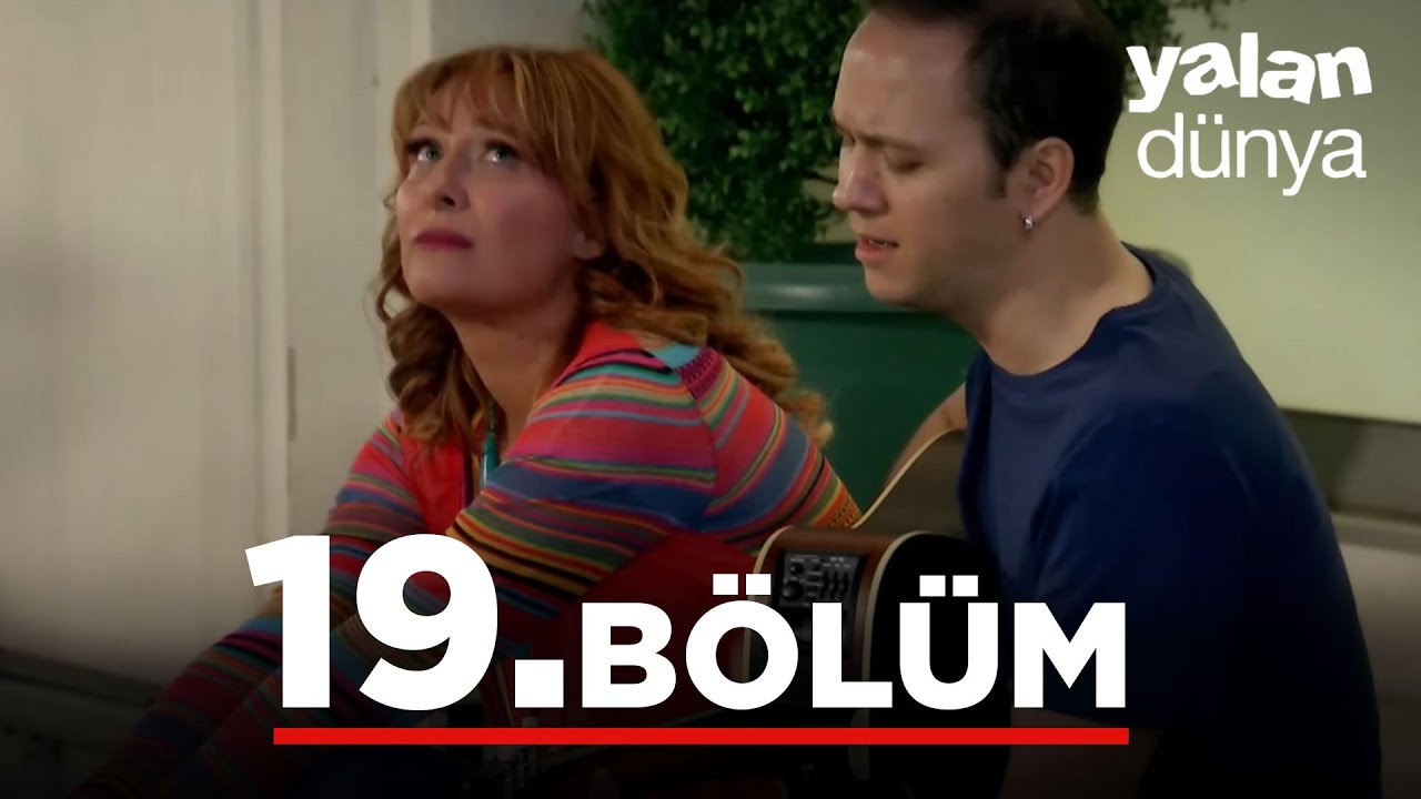 Yalan Dünya 19. Bölüm