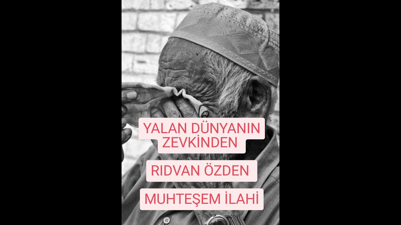 YALAN DÜNYANIN ZEVKİNDEN -- RIDVAN ÖZDEN
