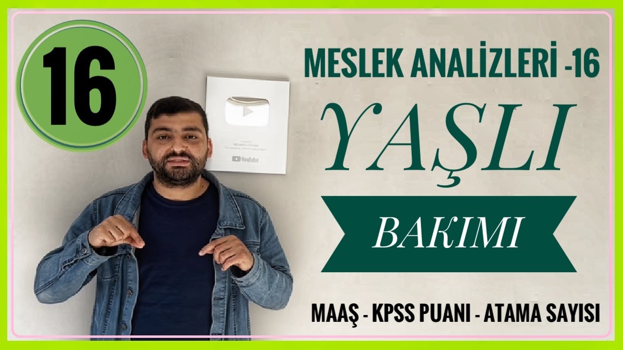 YAŞLI BAKIMI MESLEK ANALİZİ(ÖNÜ AÇIK BÖLÜMLER -16) YAŞLI BAKIMI ATAMASI & SAĞLIK TEKNİKERİ MAAŞI
