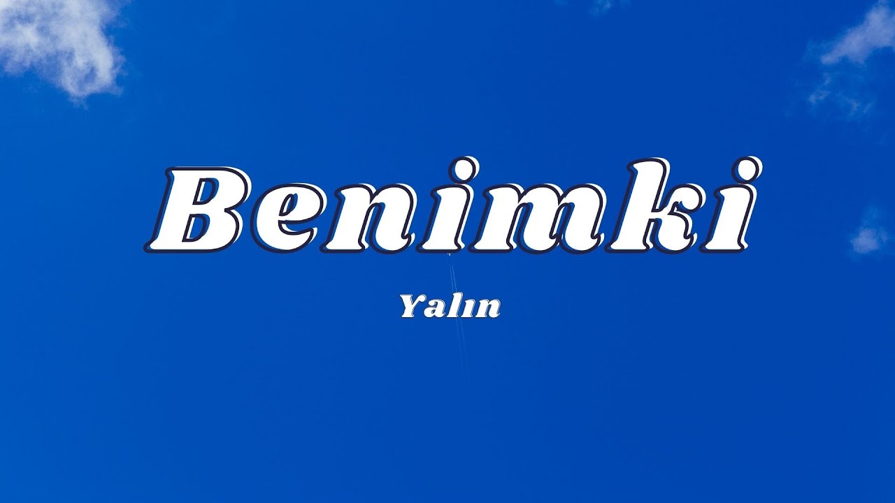 Yalın - Benimki (Sözleri/Lyrics) 🎶