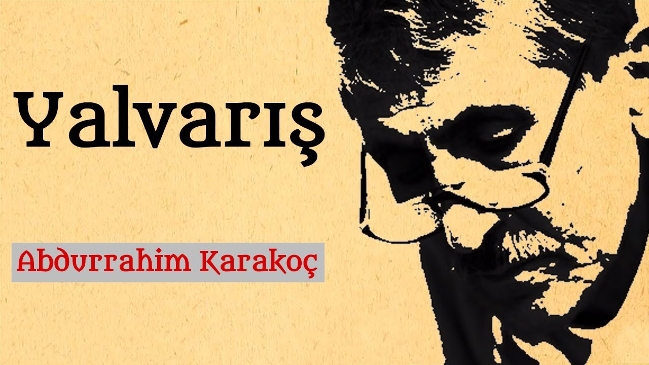 Yalvarış | Abdurrahim Karakoç
