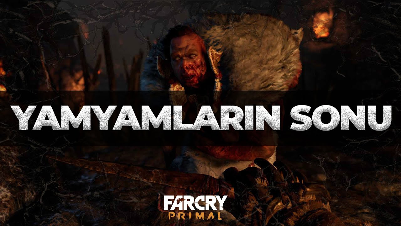 YAMYAMLARIN SONU! - FARCRY PRIMAL