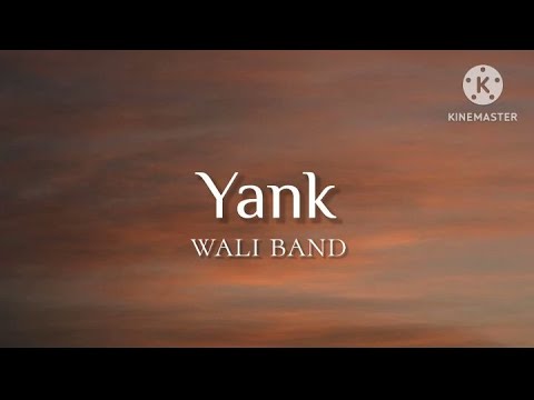 Yank - Wali Band (lirik)
