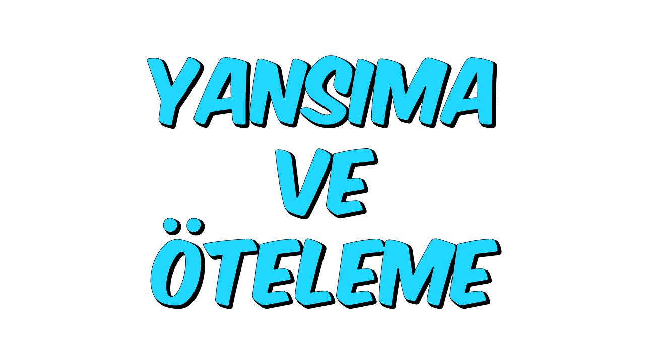 YANSIMA VE ÖTELEME | 7.Sınıf