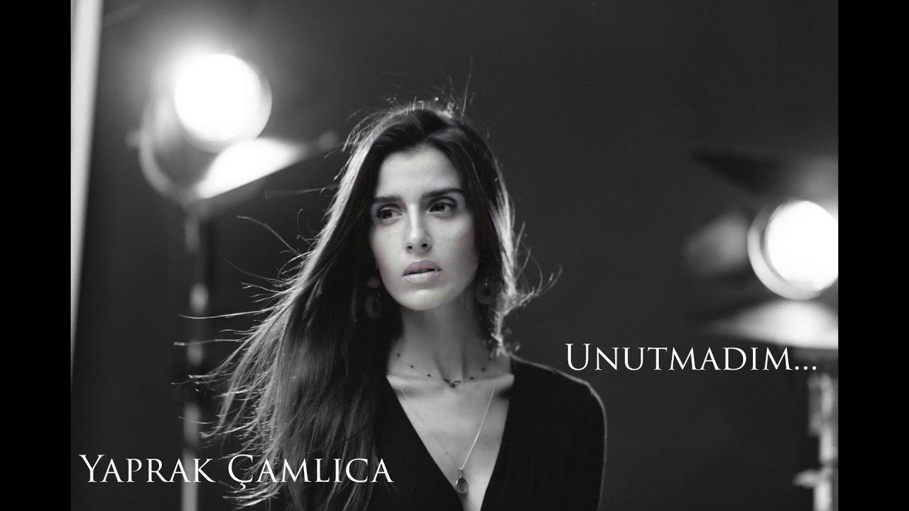 Yaprak Çamlıca - Unutmadım (Akustik)