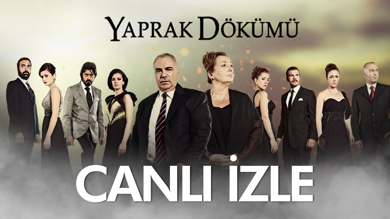 Yaprak Dökümü Canlı Yayın