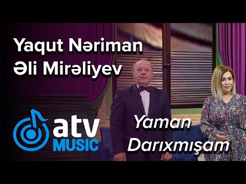 Yaqut Nəriman & Əli Mirəliyev - Yaman Darıxmışam (Zaurla Günaydın)