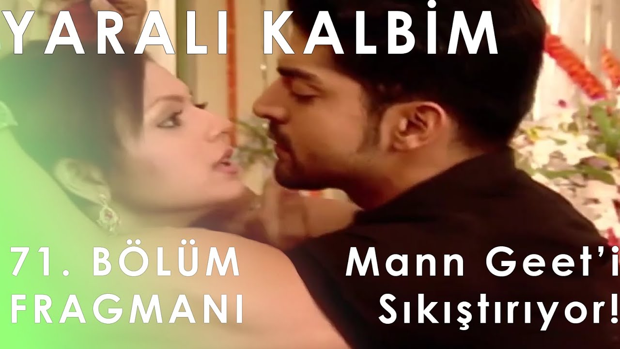 Yaralı Kalbim 71. Bölüm Fragmanı - Mann Geet’i Sıkıştırıyor!