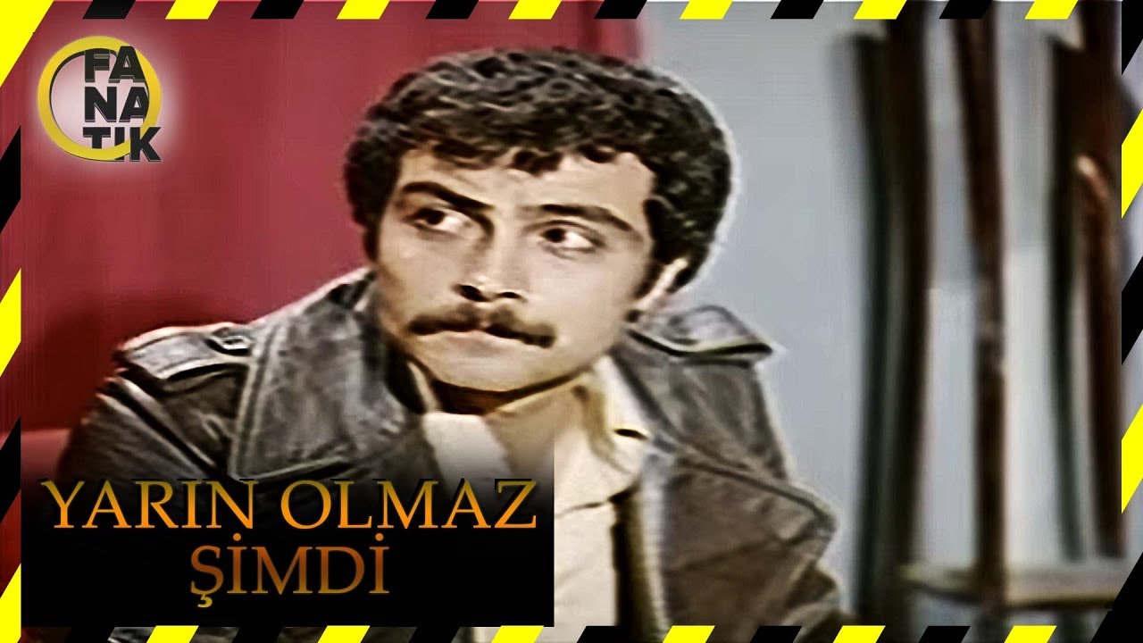 Yarın Olmaz Şimdi - Eski Türk Filmi Tek Parça