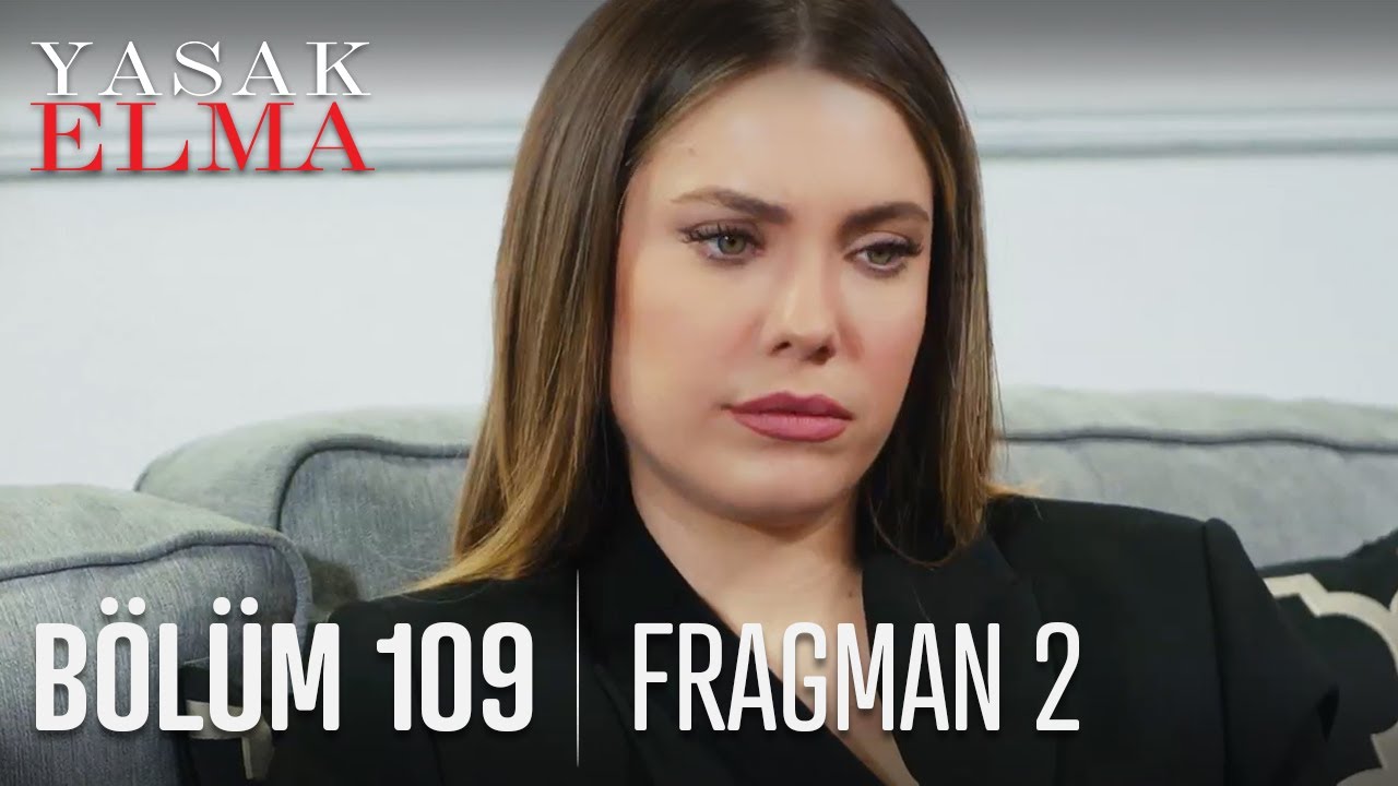 Yasak Elma 109. Bölüm 2. Fragmanı