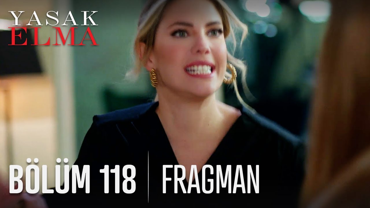 Yasak Elma 118. Bölüm Fragmanı
