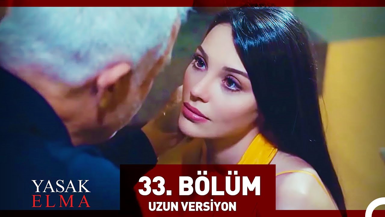 Yasak Elma 33. Bölüm (Uzun Versiyon)