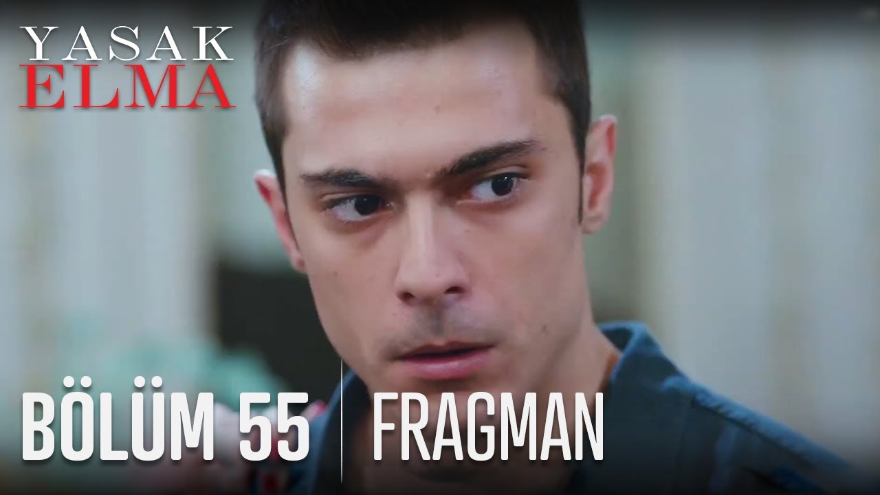 Yasak Elma 55. Bölüm Fragmanı