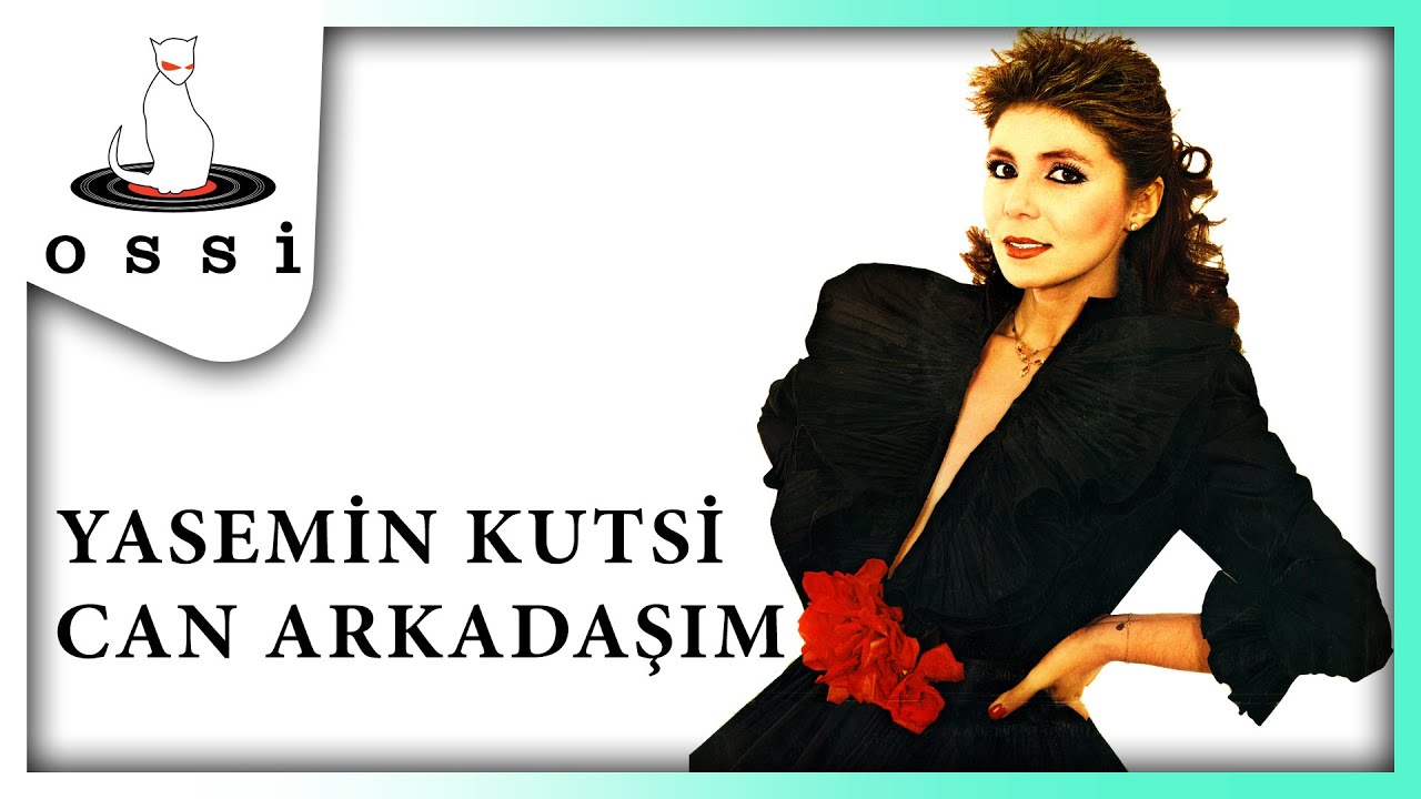 Yasemin Kutsi - Can Arkadaşım