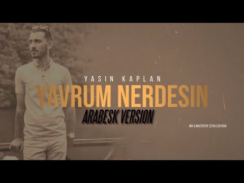 Yasin Kaplan - Yavrum Nerdesin Cover (Arabesk Version )