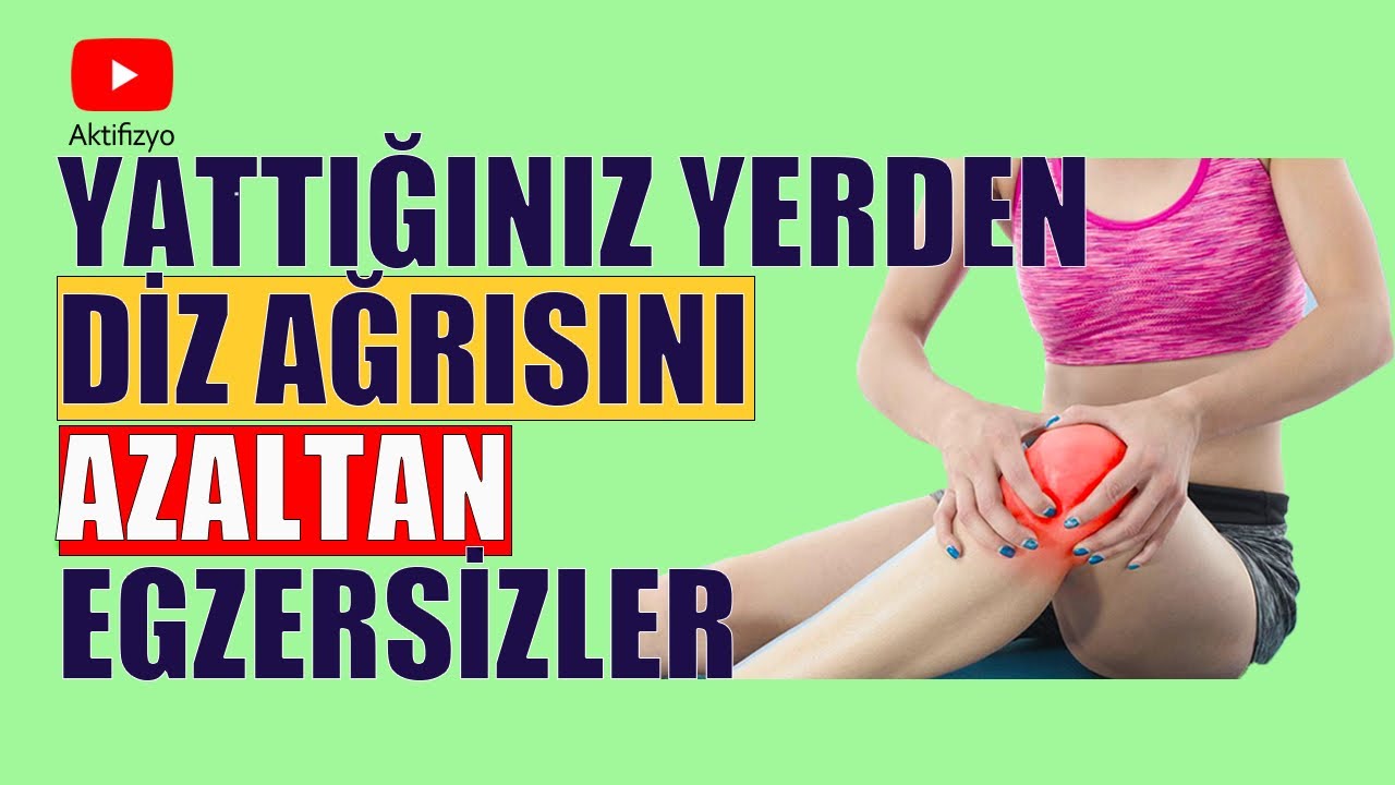 YATTIĞINIZ YERDEN DİZ AĞRISINI AZALTAN EGZERSİZLER #aktifizyo #dizağrısı #dizkireçlenmesi