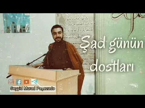 Yaxşı günün dostu - Seyyid Murad (2021)