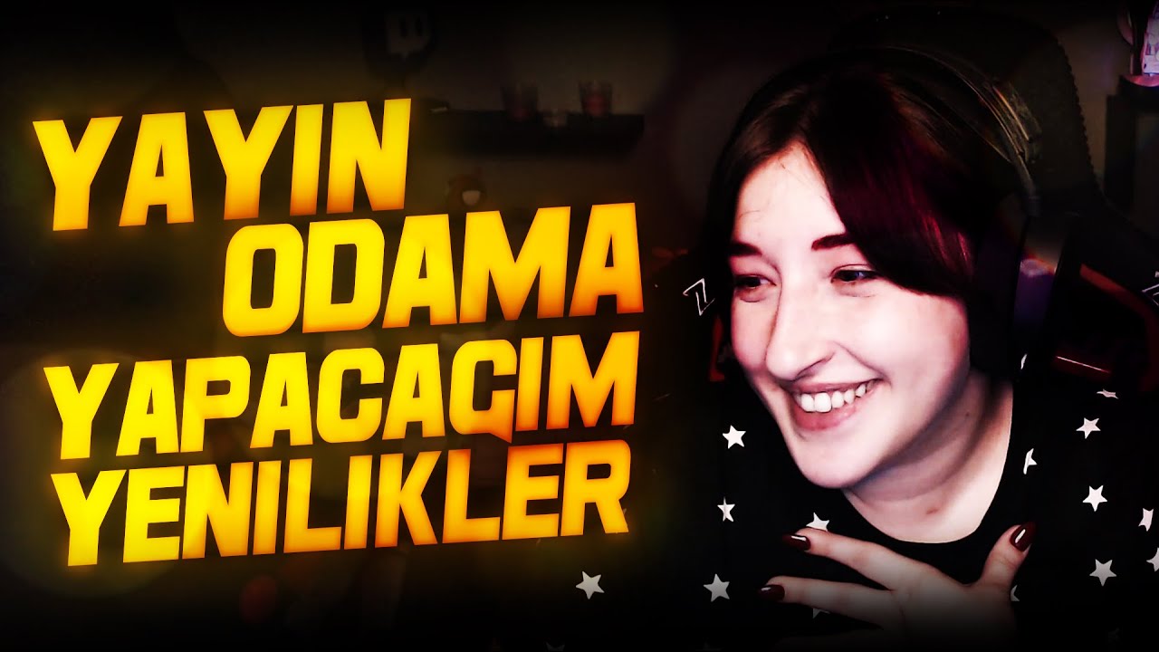 YAYIN ODAMA YAPACAĞIM YENİLİKLER