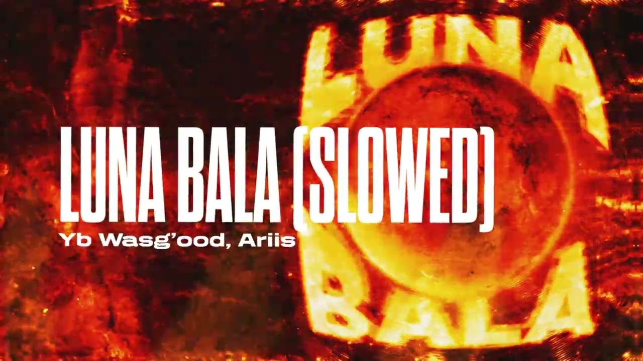 Yb Wasg'ood, Ariis - LUNA BALA (SLOWED)