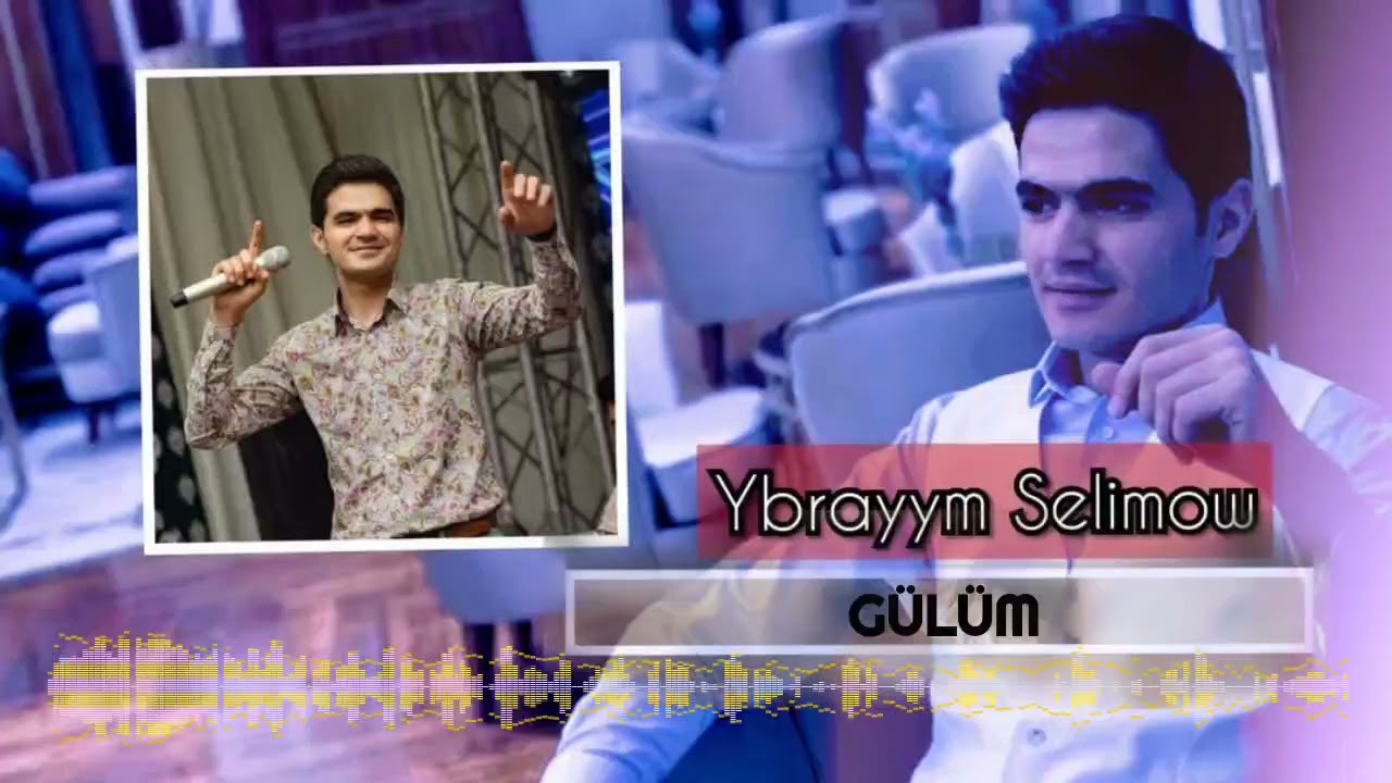Ybrayym Selimow Gulum