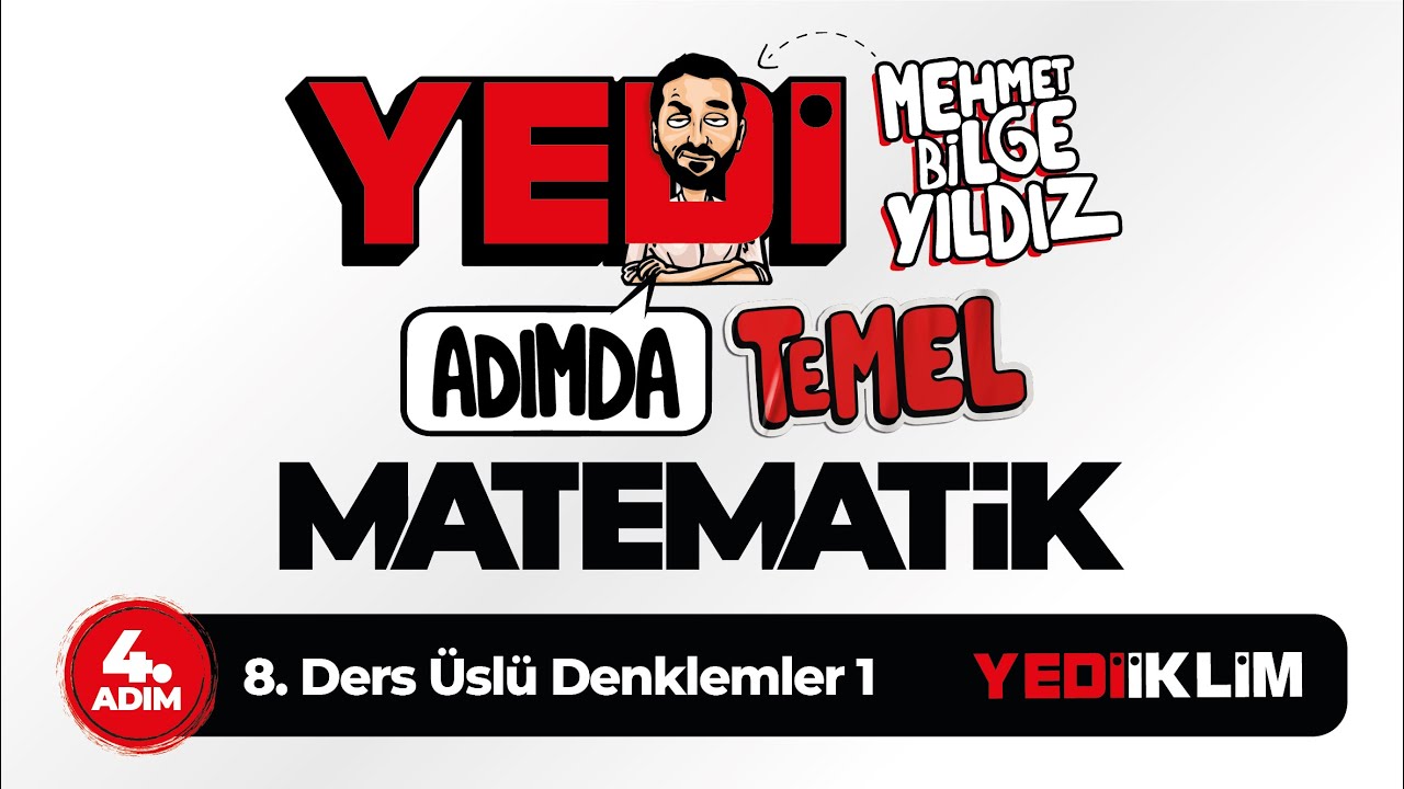Yedi Adımda Temel Matematik (Tyt-Kpss-Ales-Dgs) 4. Adım 8. Ders Üslü Denklemler 1