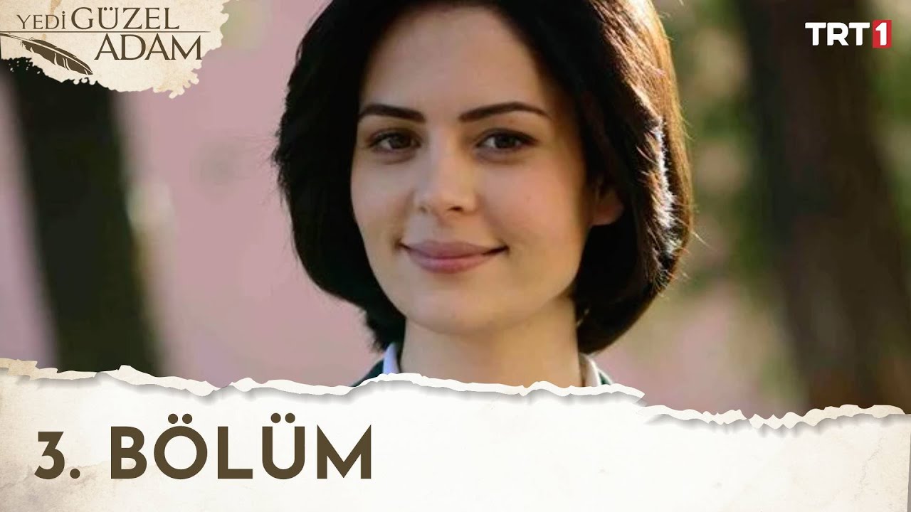 Yedi Güzel Adam 3. Bölüm