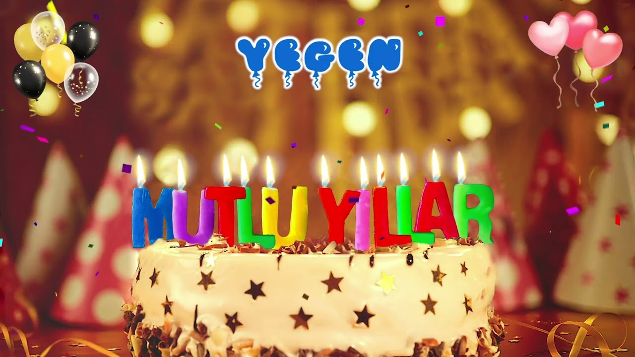 YEĞEN iyi ki doğdun – Mutlu Yıllar