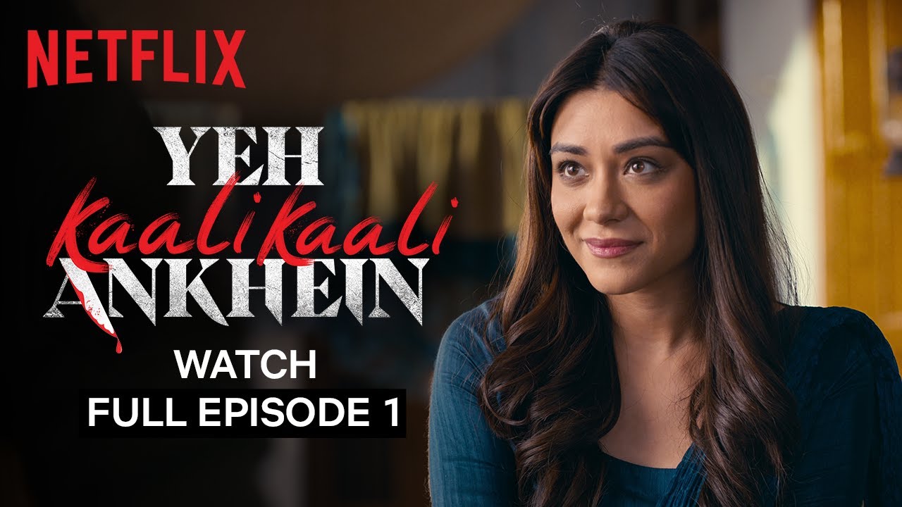Yeh Kaali Kaali Ankhein: Season 1 | Episode 1 | Tahir Raj Bhasin, Shweta Tripathi, Anchal Singh