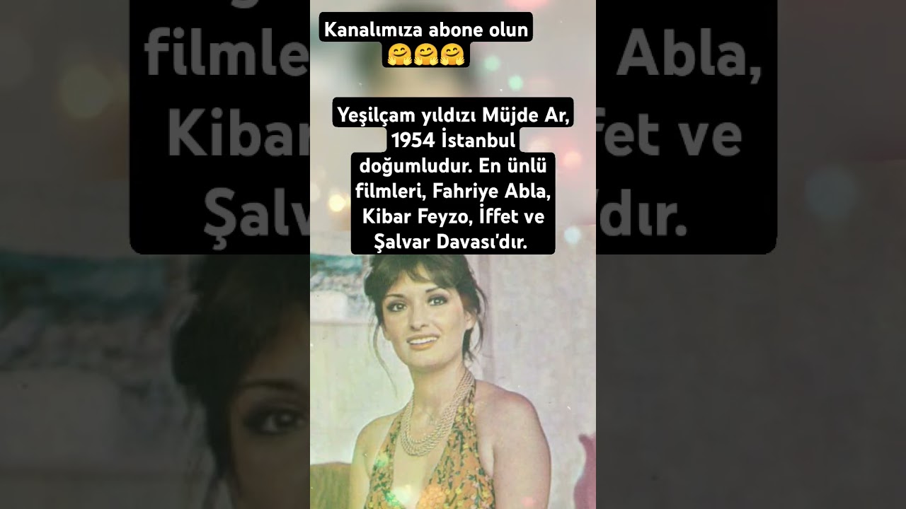Yeşilçam yıldızı Müjde Ar  ünlü filmleri, Fahriye Abla, Kibar Feyzo, İffet ve Şalvar Davası
