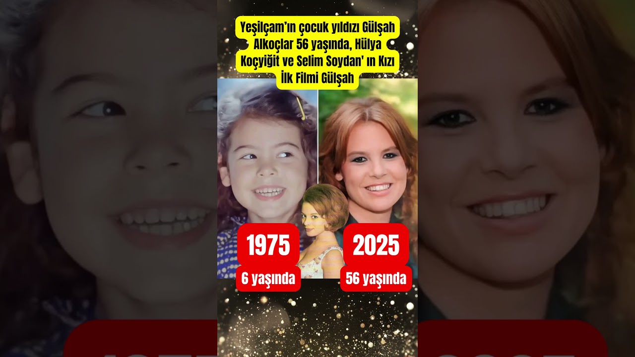 Yeşilçam’ın çocuk yıldızı Gülşah Alkoçlar 56 yaşında Hülya Koçyiğit ve Selim Soydan' ın Kızı #shorts