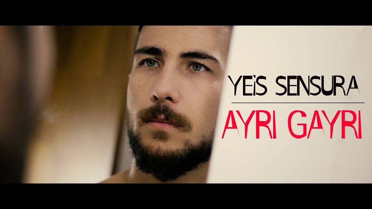 Yeis Sensura - Ayrı Gayrı (Official Video)