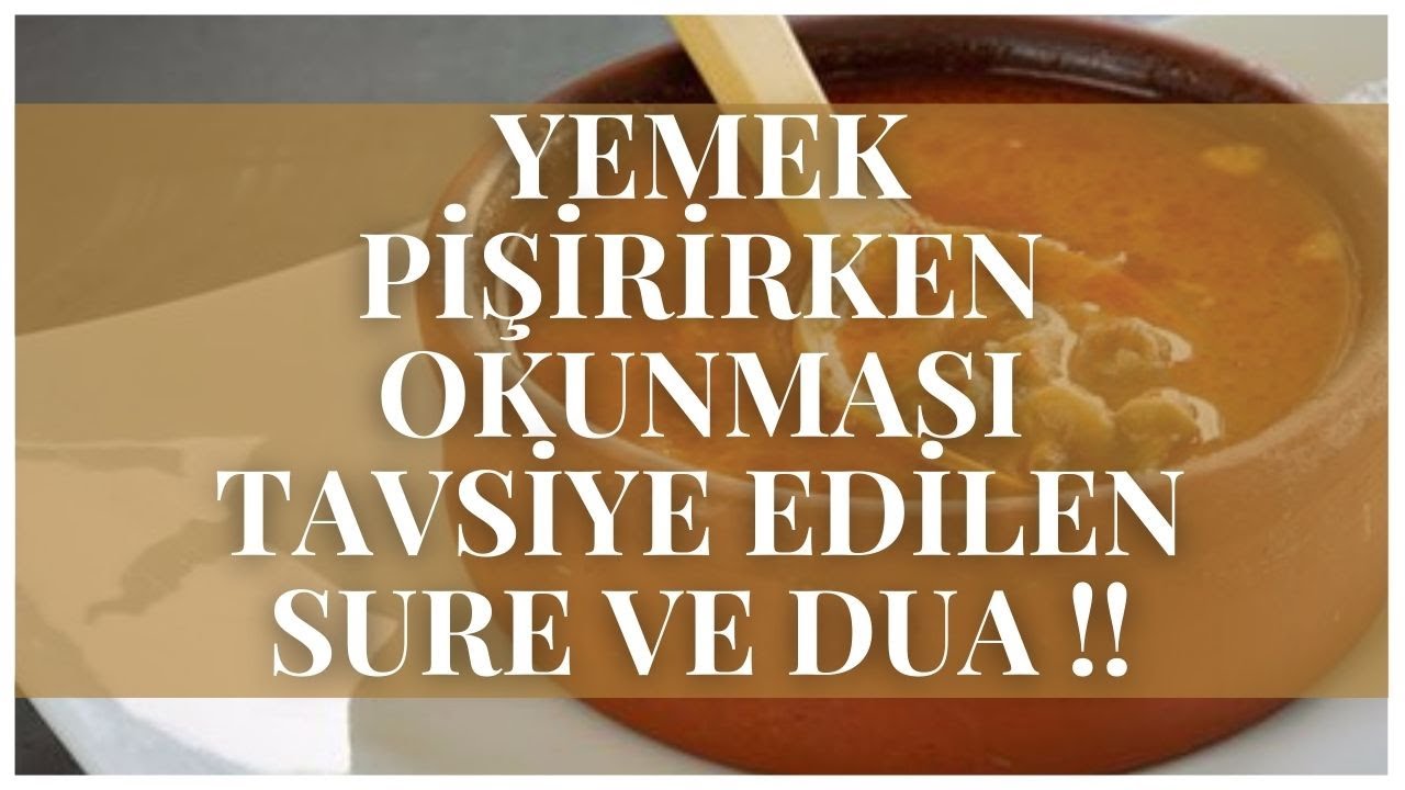 Yemek Pişirirken Okunması Tavsiye Edilen Sure Ve Dua !!