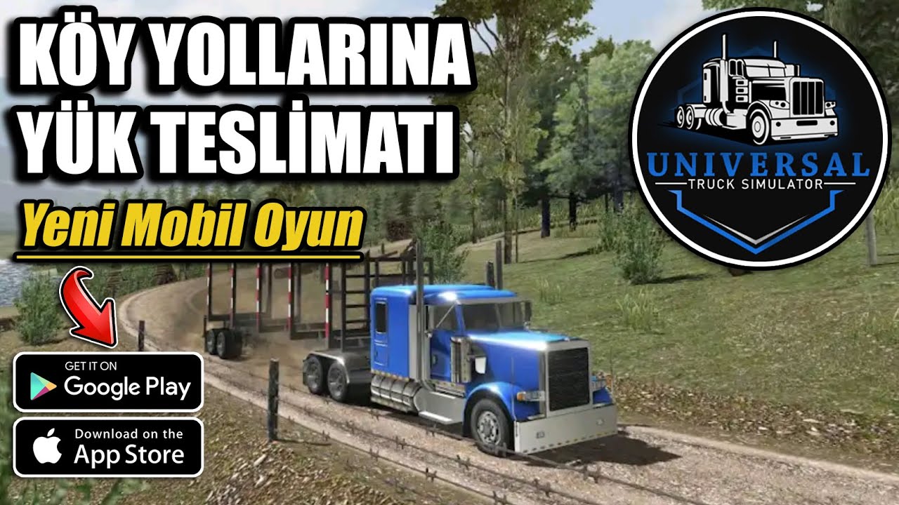 YENİ MOBİL OYUN // KÖY YOLLARINDA YÜK TESLİMATI | UNIVERSAL TRUCK SIMULATOR !!