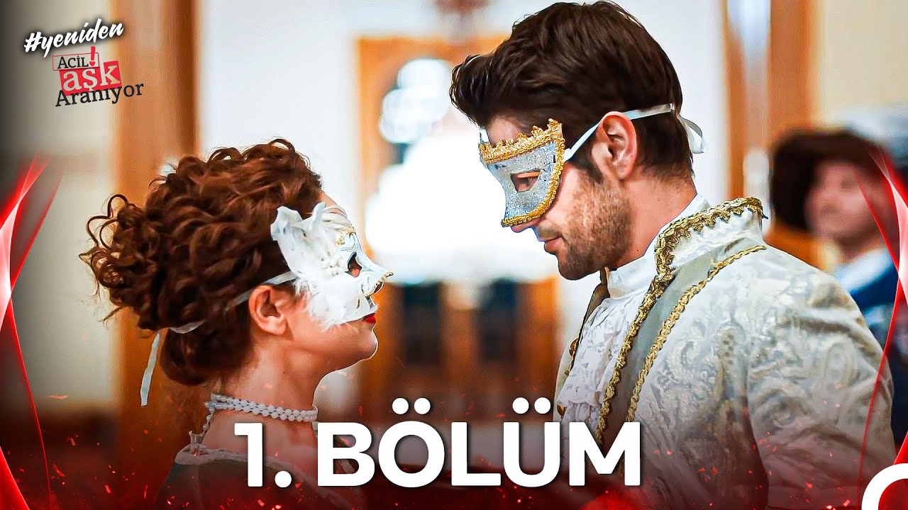 #YENİDEN Acil Aşk Aranıyor 1. Bölüm