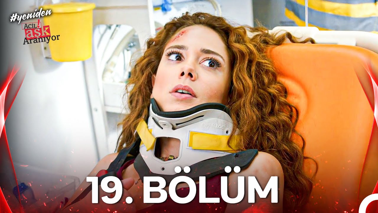 #YENİDEN Acil Aşk Aranıyor 19. Bölüm