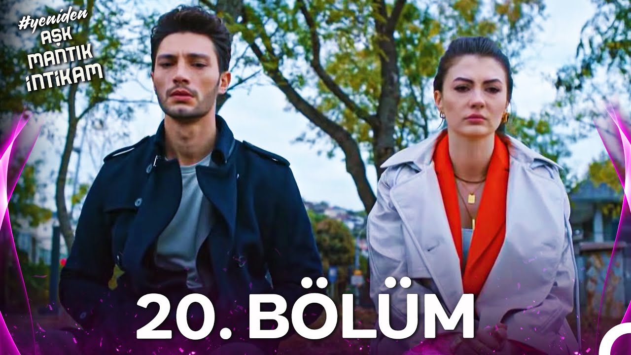 #YENİDEN Aşk Mantık İntikam 20. Bölüm