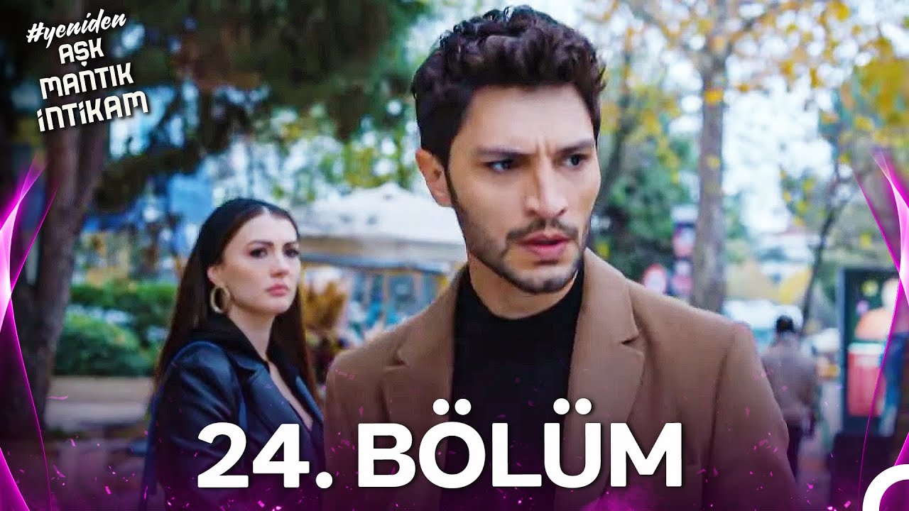 #YENİDEN Aşk Mantık İntikam 24. Bölüm