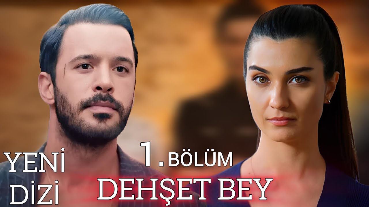 Yeni Dizi 2025 | DEHŞET BEY | Dizi Konusu (Hayalı)