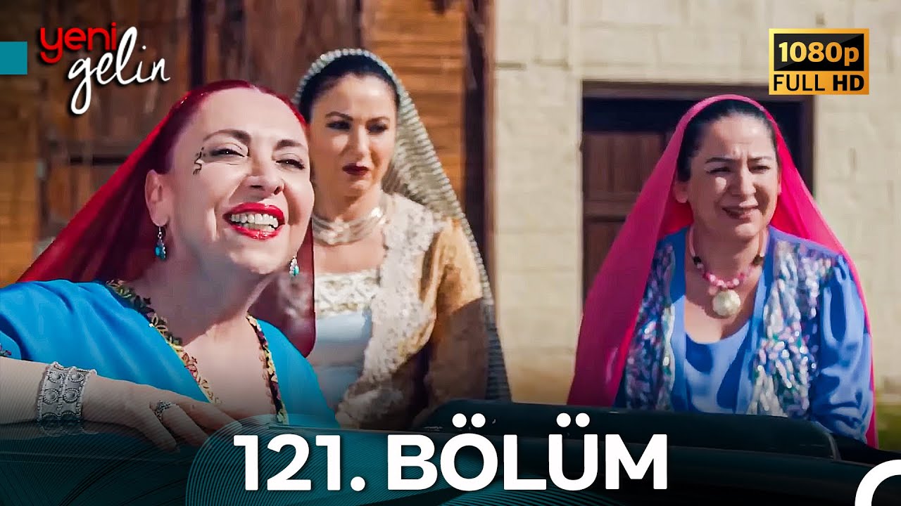 Yeni Gelin 121. Bölüm Full HD