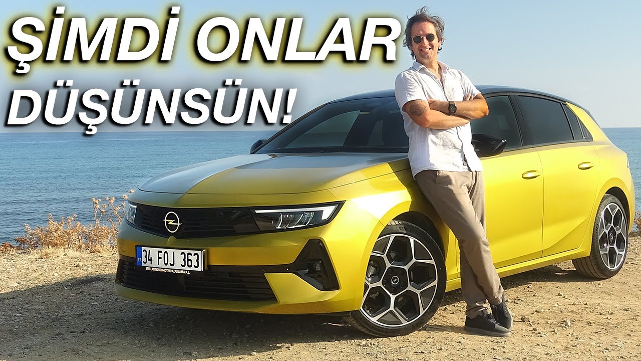 Yeni Opel Astra 2022 Test Sürüş - Mantıklı C Hatchback mi?