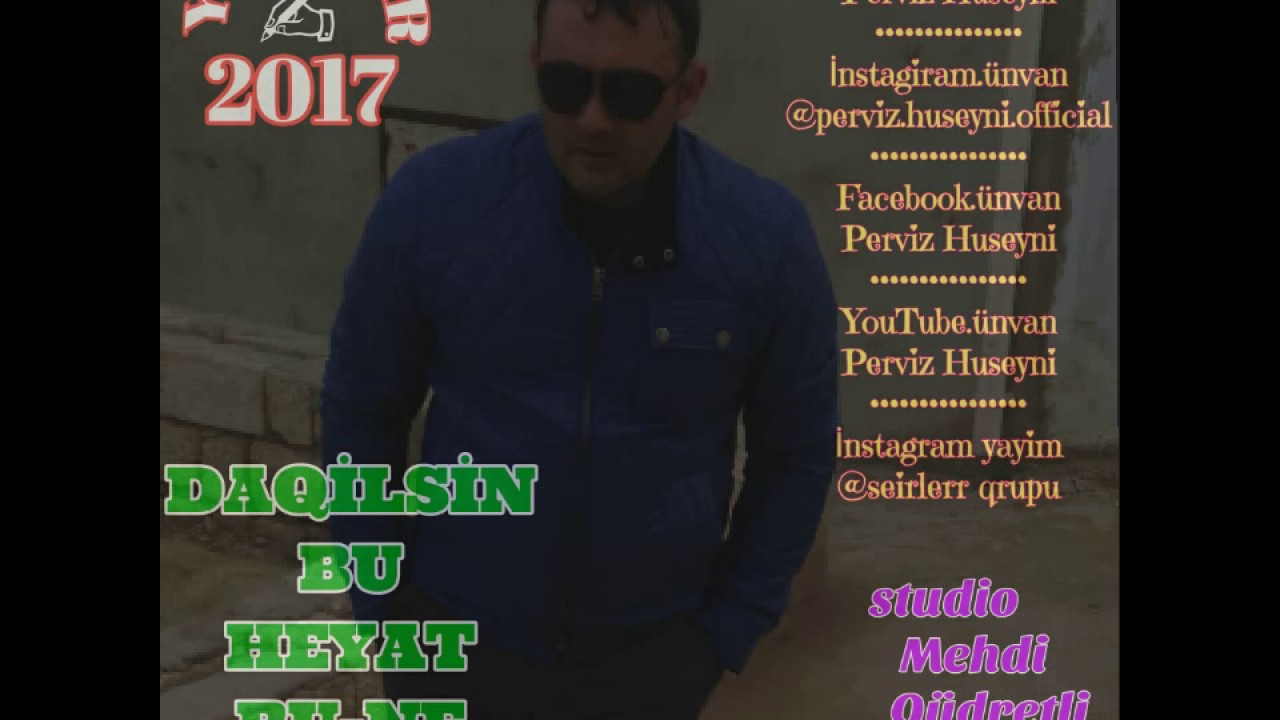 Yeni seir 2017 Bu ne heyatdi Perviz Huseyni