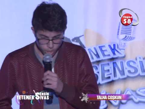YETENEK SENSİN SİVAS - TALHA COŞKUN