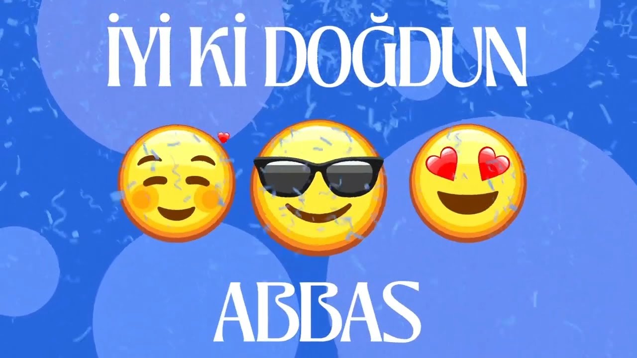 İyi ki doğdun ABBAS Mutlu Yıllar Sana - ABBAS Doğum Günün Kutlu Olsun - İsme Özel Doğum Günü Şarkısı