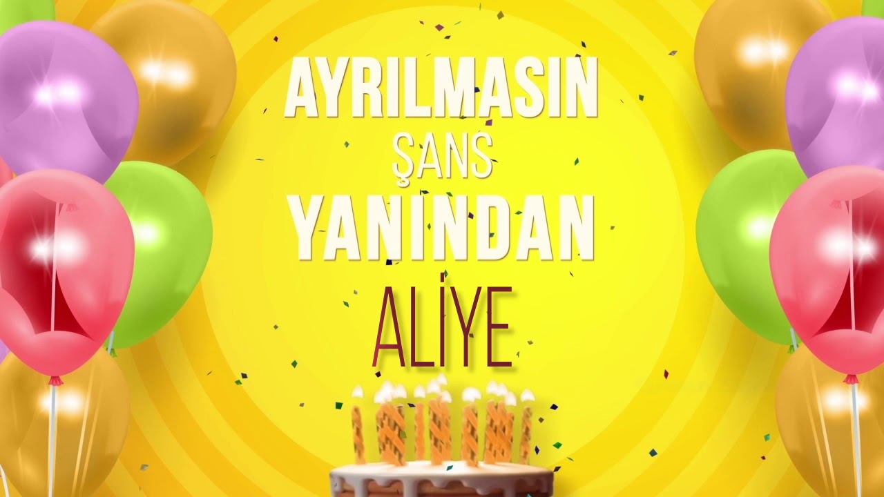 İyi ki doğdun ALİYE- İsme Özel Doğum Günü Şarkısı