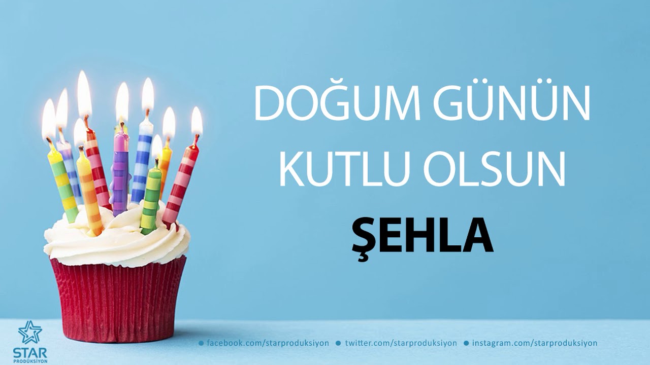 İyi ki Doğdun ŞEHLA - İsme Özel Doğum Günü Şarkısı